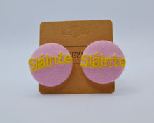 Load image into Gallery viewer, Pink Irish Sláinte Button Earrings | Embracing Irish Heritage and Health Is Your Wealth Philosophy in Style